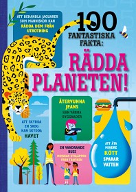 Bilde av 100 fantastiska fakta: Rädda planeten!