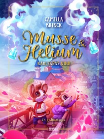 Bilde av Musse & Helium. Kärlekens vind - en godnattsaga